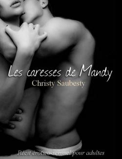Les caresses de Mandy par Christy Saubesty