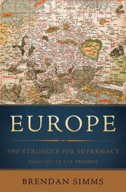 Europe: The Struggle for Supremacy from 1453 to the Present par Brendan Simms