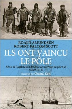Ils ont vaincu le ple : Rcits de l'exploration des deux dcouvreurs du ple Sud (1910-1912) par Roald Amundsen