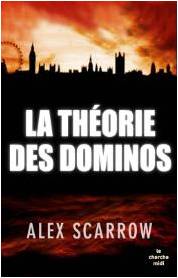 La théorie des dominos par Alex Scarrow