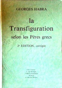 La transfiguration selon les peres grecs par Georges Habra