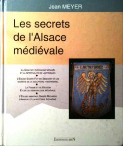 Les secrets de l'Alsace mdivale par Jean Meyer