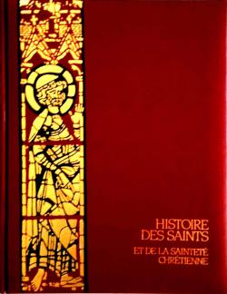 Histoire des Saints & de la saintet chrtienne 11 tomes par La Bible