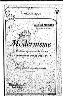 Modernisme.Sa position vis--vis de la science.Sa condamnation par le pape Pie X par Cardinal Mercier
