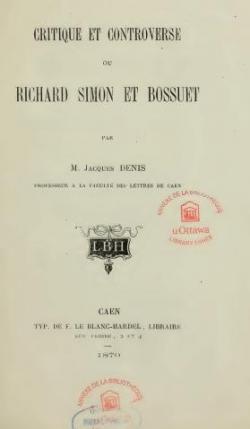 Critique et controverse ou Richard Simon et Bossuet par Jacques Denis