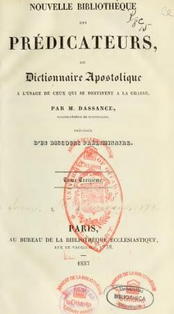 Nouvelle Bibliothque des Prdicateurs ou Dictionnaire Apostolique,  l'usage de ceux qui se destinent  la chaire, tome 13 par Pierre-Nre Dassance