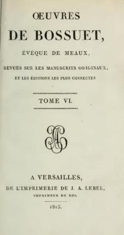 Oeuvres de Bossuet, Evque de Meaux, tome 6 par Jacques-Bnigne Bossuet