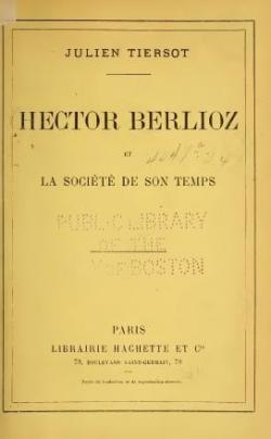 Hector Berlioz et la socite de son temps par Julien Tiersot