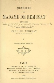 Mmoires de Madame de Remusat (1801-1808), publis par son petit fils Paul de Remusat, tome1 par Claire lisabeth de Vergennes