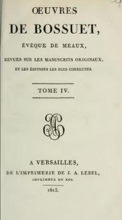 Oeuvres de Bossuet, Evque de Meaux, tome 4 par Jacques-Bnigne Bossuet