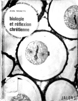 Biologie et rflexion chrtienne par Jean Moretti