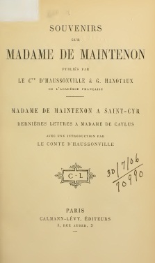 Souvenirs sur Madame de Maintenon tome3 (dernires lettres  Madame de Caylus) par Madame de Maintenon