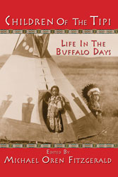Children of the Tipi: Life in the Buffalo Days par Michael Oren  Fitzgerald