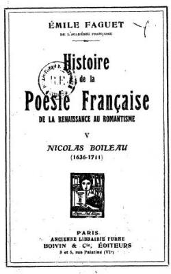 Histoire de la Posie Franaise de la Renaissance au Romantisme, tome5.Nicolas Boileau par Emile Faguet
