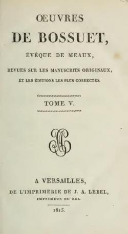Oeuvres de Bossuet, Evque de Meaux, tome 5 par Jacques-Bnigne Bossuet