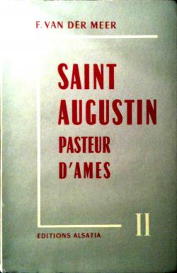 Saint augustin, Pasteur d'mes, tome 2 par Frederik Van der Meer