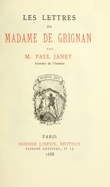 Les Lettres de Madame de Grignan, par M.Paul Janet par Madame de Svign