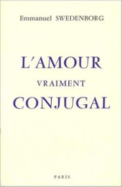 Lamour vraiment conjugal par Emanuel Swedenborg