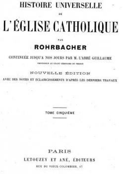 Histoire universelle de l'Eglise Catholique, tome cinquime par Ren Franois Rohrbacher