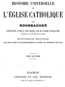Histoire universelle de l'Eglise Catholique, tome septime par Ren Franois Rohrbacher