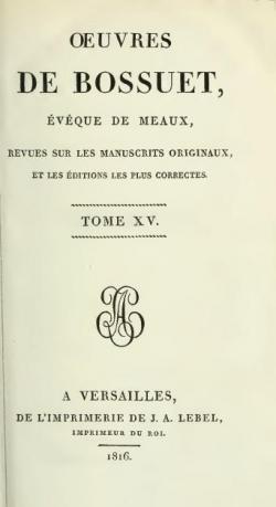 Oeuvres de Bossuet, Evque de Meaux, tome 15 par Jacques-Bnigne Bossuet