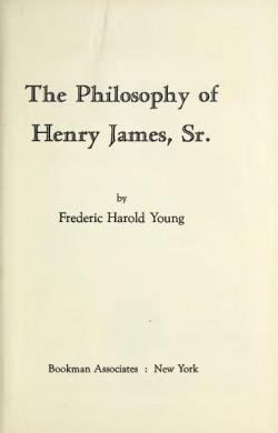 The philosophy of Henry James, Sr par Frederic Harold James