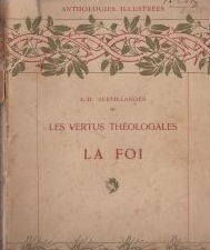 Les vertus thologales : La Foi par Antonin-Dalmace Sertillanges