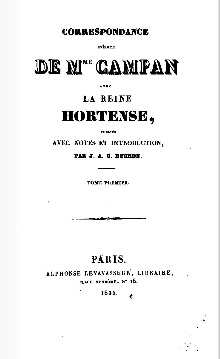 Correspondance indite avec la reine Hortense tome1 par Madame Campan