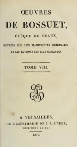 Oeuvres de Bossuet, Evque de Meaux, tome 8 par Jacques-Bnigne Bossuet