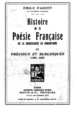 Histoire de la Posie Franaise de la Renaissance au Romantisme, tome3.Prcieux et Burlesques par Emile Faguet