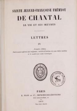 Sa vie et ses oeuvres, tome 7 : Lettres 4 par Jeanne de Chantal
