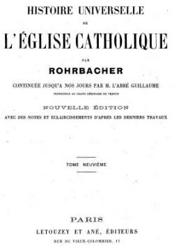 Histoire universelle de l'Eglise Catholique, tome neuvime par Ren Franois Rohrbacher