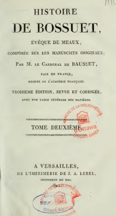 Histoire de Bossuet, vque de Meaux, compose sur les manuscrits originaux, tome deuxime par Louis Franois de Beausset