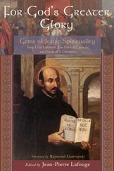 For Gods Greater Glory: Gems of Jesuit Spirituality par Jean-Pierre Lafouge