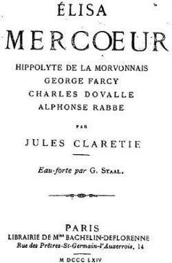 Elisa Mercoeur.Hyppolyte de la Morvonnais-George Farcy-Charles d'Ovalle-Alphonse Rabbe par Jules Claretie