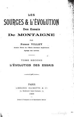 Les sources et l'volution des Essais de Montaigne, tome second: lL'volution des Essais par Pierre Villey