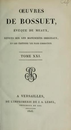 Oeuvres de Bossuet, Evque de Meaux, tome 21 par Jacques-Bnigne Bossuet