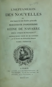 L'Heptameron des nouvelles, de trs haute et trs illustre princesse Marguerite d'Angoulme Reine de Navarre, tome 1 par Marguerite de Navarre