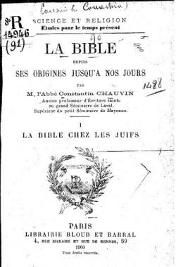 La Bible depuis ses origines jusqu' nos jours, tome1: La Bible chez les juifs par Abb Constantin Chauvin