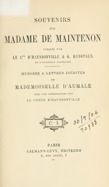 Souvenirs sur Madame de Maintenon (Mmoires & Lettres indites de Mademoiselle d'Aumale) par Madame de Maintenon