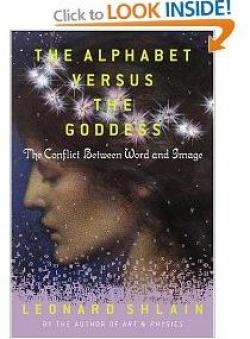 The Alphabet versus the Goddess par Leonard Shlain