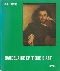 Baudelaire : Critique d'art par Pierre-Georges Castex
