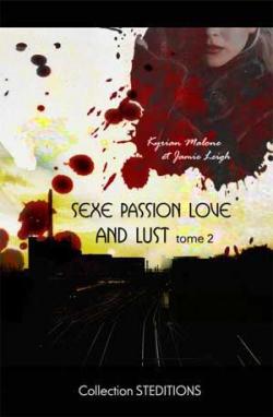 Sexe Passion Love and Lust, tome 2 par Kyrian Malone