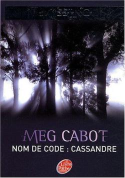 Missing, Tome 2 : Nom de code : Cassandre par Meg Cabot