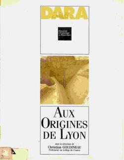 Aux origines de Lyon par Christian Goudineau
