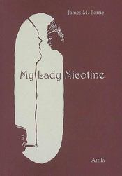 My Lady Nicotine par J. M. Barrie