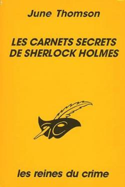 Les carnets secrets de Sherlock Holmes par June Thomson