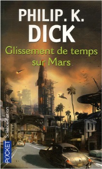 Glissement de temps sur Mars par Philip K. Dick