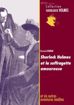 Sherlock Holmes et la suffragette amoureuse par Bernard Oudin
