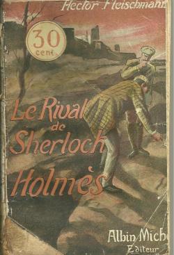 Le Rival de Sherlock Holmes par Hector Fleischmann